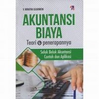 Akuntansi Biaya: Teori dan penerapannya / V. Wiratna Sujarweni