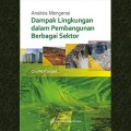 Analisis mengenai dampak lingkungan dalam pembangunan berbagai sektor/Chafid fandeli