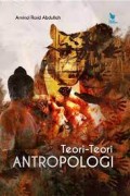 Teori - teori antropologi/Aminol Rosid Abdullah
