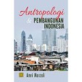 Antropologi & Pembangunan Indonesia/Marzali, Andi