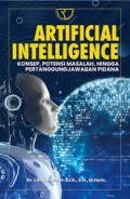 Artificial intelligence konsep, potensi masalah, hingga pertanggungjawaban pidana/I. G. K. Budhi, H