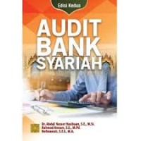 Audit bank syariah Edisi kedua/Abdul Nasser Hasibuan