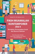 Fikih muamalah kontemporer jilid 4:membahas permasalahan sosial dan ekonomi kekinian/Oni sahroni