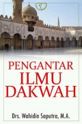 Pengantar ilmu dakwah / Wahidin saputra