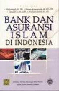 Bank dan Asuransi Islam di Indonesia / Wirdyaningsih Dkk