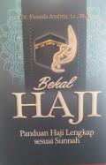 Bekal haji : panduan haji lengkap sesuai sunnah / Firanda Andirja