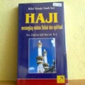 Bekal menuju Tanah Suci Haji Menangkap Makna Fisikal dan Spiritual / Ghufron Ajib Mas'adi