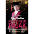Biografi jejak pemikiran politik hukum pajak profesor edi slamet irianto/Syarifuddin Jurdi