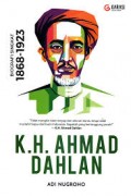 Biografi singkat 1868-1923 K.H. Ahmad Dahlan/Adi Nugroho