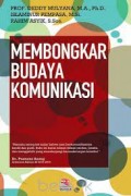 Membongkar budaya komunikasi/Deddy Mulyana