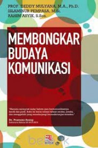 Image of Membongkar budaya komunikasi/Deddy Mulyana