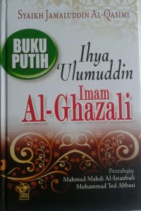 Ihya ulumuddin imam al-ghazali/Syaikh jamaluddin Al-qasimi