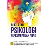 Buku ajar psikologi perkembangan anak/Muh Daud
