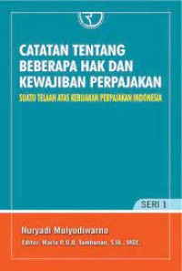 Catatan Tentang Beberapa Hak Dan Kewajiban Perpajakan/Nuryadi Mulyodiwarno