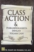 Class Action & Perbandingannya dengan Negara Lain/Nugroho, Susanto Adi