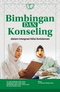 Bimbingan dan Konseling: dalam Integrasi nilai keislaman/Amirah Diniaty, dkk