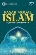 pasar modal islam konsep dan praktik/Ferry Syarifuddin