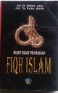 Dasar-Dasar Pembinaan Hukum Fiqh Islam/Mukhtar Yahya dan Fatchur Rahman