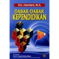 Dasar-dasar kependidikan / Hamdani