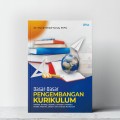 Dasar Dasar Pengembangan Kurikulum : hakikat, konsep, sejarah,landasan, prosedur,model, anatomi, desain dan evaluasi kurikulum/Muhammad Yunus