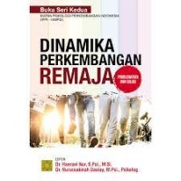 Dinamika perkembangan remaja problematika dan solusi/Haerani Nur