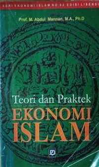 Ekonomi Islam: Teori dan Praktek./ M.A.Mannan