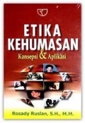 Etika Kehumasan : Konsep & Aplikasi/Rosady Ruslan