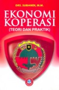 Ekonomi koperasi teori dan praktik/Subandi
