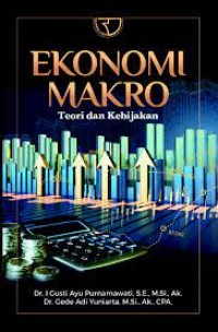 Ekonomi makro : teori dan kebijakan/I Gusti Ayu Purnamawati