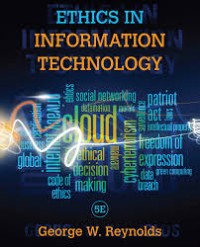 Ethics In Information Technology/George W. Reynolds
