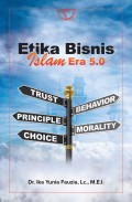Etika Bisnis Islam Era 5.0 / Ika Yunia Fauzia