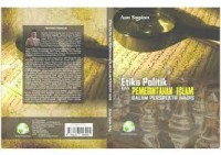 Etika politik dan pemerintahan islam dalam perseptif hadis/Aan Supian