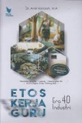 Etos kerja guru era 4.0 industri/Amir Hamzah