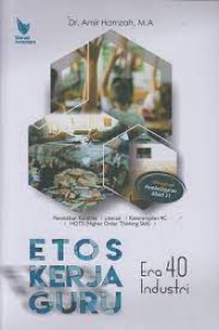 Etos kerja guru era 4.0 industri/Amir Hamzah