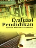 Evaluasi Pendidikan: Pengantar, Kompetensi dan Implentasi/ Mochtar Kusuma
