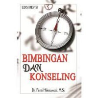 Bimbingan dan Konseling edisi revisi/Fenti Hikmawati