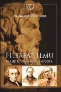 Filsafat Ilmu : Klasik Hingga Kontemporer : Akhyar Yusuf Lubis