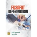 Filsafat keperawatan/Arif Sofyandi