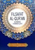 Filsafat Al-qur'an gerbang hikmah ilahi/Kholid Al Walid