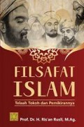 Filsafat Islam Telaah Tokoh dan Pemikirannya/Ris'an Rusli