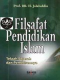 Filsafat pendidikan islam telaah sejarah dan pemikirannya/Jalaluddin
