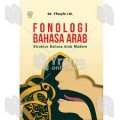 Fonologi bahasa arab : struktur bahasa arab modern/Thoyib