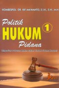 Politik hukum pidana 1/Kif Aminanto