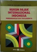 HUKUM PAJAK INTEERNATIONAL INDONESIA: Pengembangan dan Pengaruhnya/Rocmat Soemitro