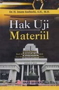 Hak Uji Materiil / Imam Soebechi