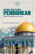 Hakikat bdan tujuan pendidikan dalam perspektif al qur'an/Hasyim Haddade