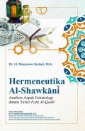 Hermeneutika Al-Shawkani: Analisis Aspek Eskatologi dalam Tafsir Fath Al-Qadir/Maryono Sutari