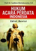 Hukum acara perdata indonesia ed. Revisi/Sudikno Mertokusumo