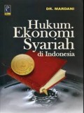 Hukum Ekonomi Syariah di Indonesia./Mardani