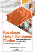 Kesadaran hukum konsumen muslim terhadap pentingnya produk bersertifikat halal perspektif maqasid syariah/Maisyarah Rahmi